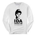 Ida Taught Me - Sweatshirt