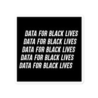 Data for Black Lives Square Sticker