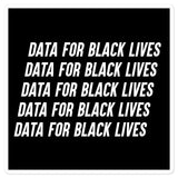 Data for Black Lives Square Sticker